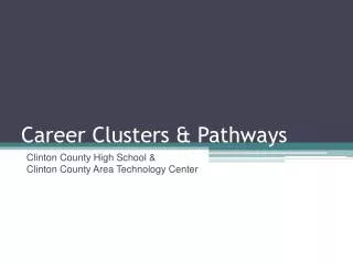 Career Clusters &amp; Pathways