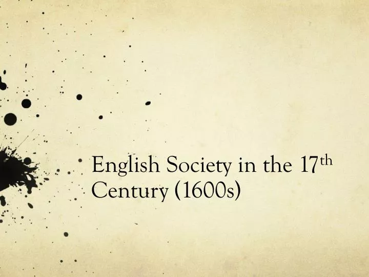 english society in the 17 th century 1600s
