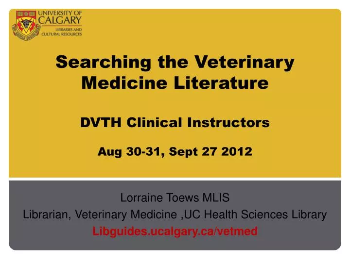 searching the veterinary medicine literature dvth clinical instructors aug 30 31 sept 27 2012