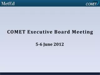 COMET Executive Board Meeting