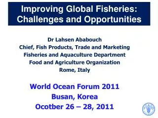 Improving Global Fisheries: Challenges and Opportunities