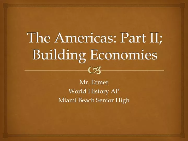 the americas part ii building economies