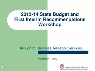 2013-14 State Budget and First Interim Recommendations Workshop