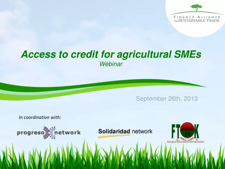 access to credit for agricultural smes webinar september 26th 2013