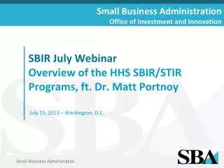 SBIR July Webinar Overview of the HHS SBIR/STIR Programs, ft. Dr. Matt Portnoy