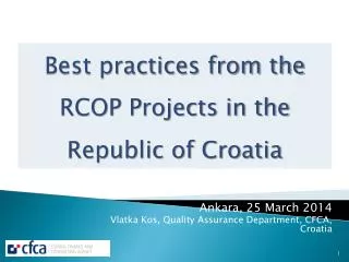 Ankara, 25 March 2014 Vlatka Kos, Quality Assurance Department, CFCA, Croatia