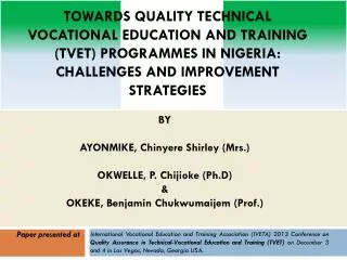 TOWARDS QUALITY TECHNICAL VOCATIONAL EDUCATION AND TRAINING (TVET) PROGRAMMES IN NIGERIA: CHALLENGES AND IMPROVEMENT STR