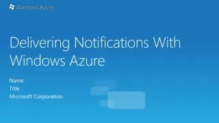 Delivering Notifications With Windows Azure