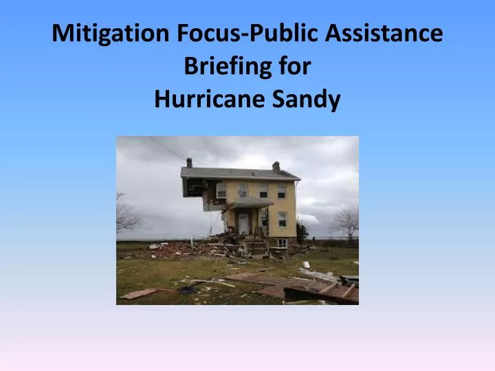 mitigation focus public assistance briefing for hurricane sandy