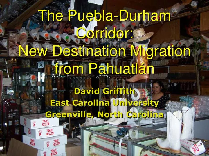 the puebla durham corridor new destination migration from pahuatl n