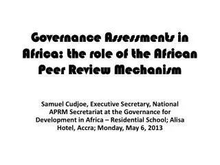 Governance Assessments in Africa: the role of the African Peer Review Mechanism