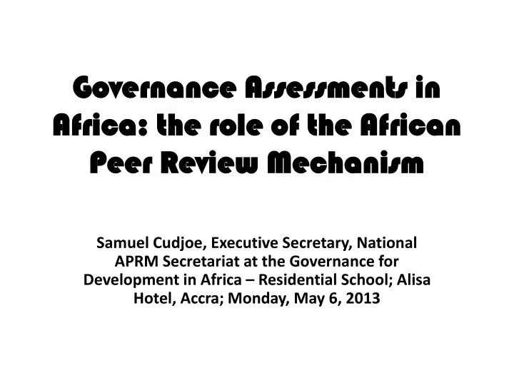governance assessments in africa the role of the african peer review mechanism