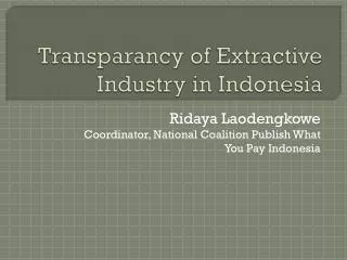 Transparancy of Extractive Industry in Indonesia