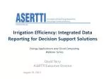 Irrigation Efficiency: Integrated Data Reporting for Decision Support Solutions - slide 1