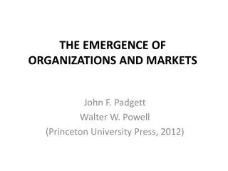 THE EMERGENCE OF ORGANIZATIONS AND MARKETS