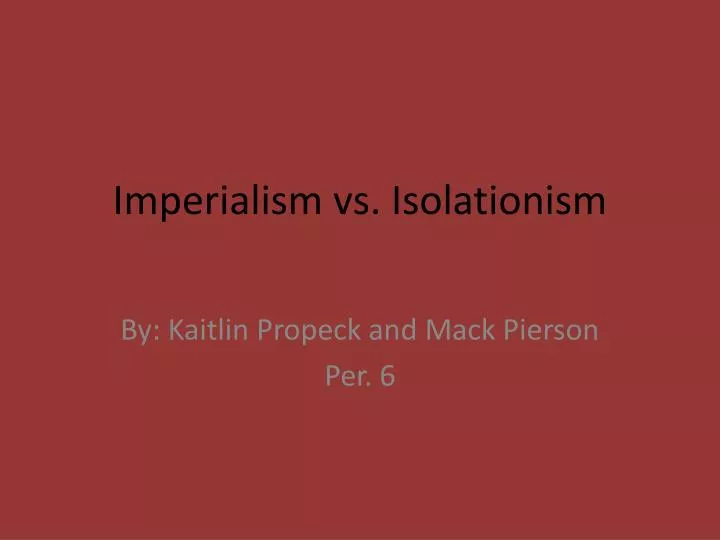 imperialism vs isolationism