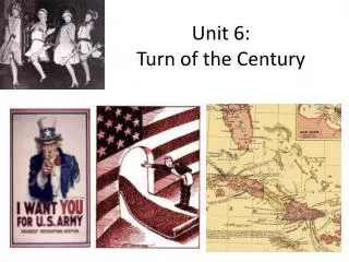 Unit 6: Turn of the Century