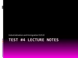 TEST #4 Lecture Notes