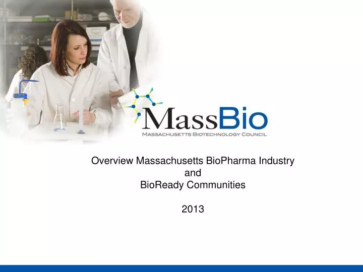 overview massachusetts biopharma industry and bioready communities 2013