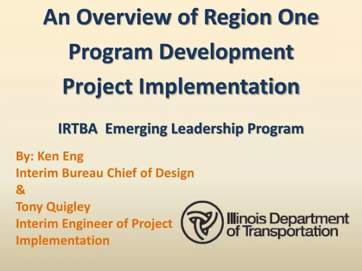 by ken eng interim bureau chief of design tony quigley interim engineer of project implementation