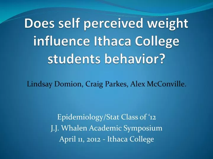does self perceived weight influence ithaca college students behavior