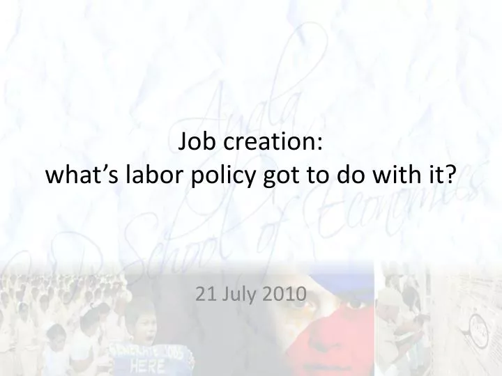 job creation what s labor policy got to do with it
