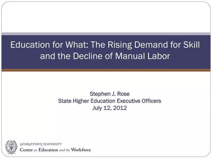 education for what the rising demand for skill and the decline of manual labor