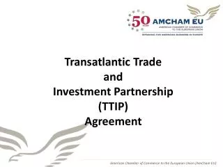 Transatlantic Trade and Investment Partnership ( TTIP ) Agreement