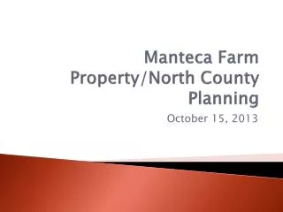 Manteca Farm Property/North County Planning