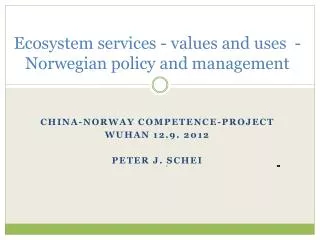 Ecosystem services - values and uses - Norwegian policy and management