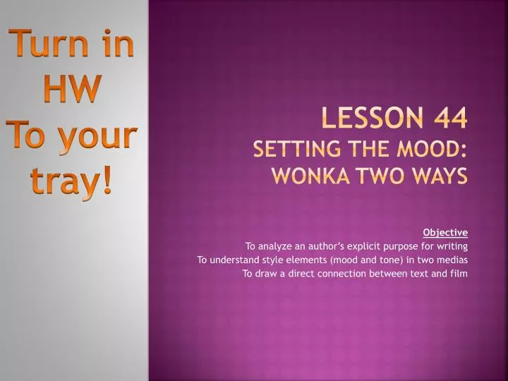 lesson 44 setting the mood wonka two ways