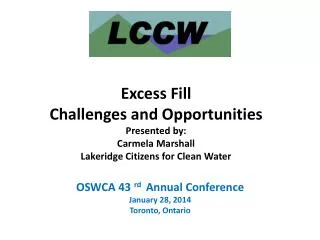 OSWCA 43 rd Annual Conference January 28, 2014 Toronto, Ontario