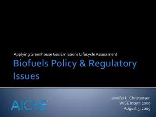 Biofuels Policy &amp; Regulatory Issues