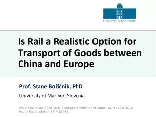 Is Rail a Realistic Option for Transport of Goods between China and Europe