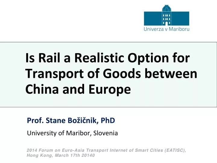 is rail a realistic option for transport of goods between china and europe