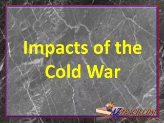 Impacts of the Cold War