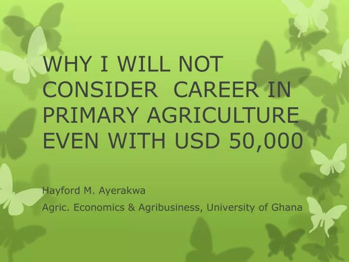 why i will not consider career in primary agriculture even with usd 50 000