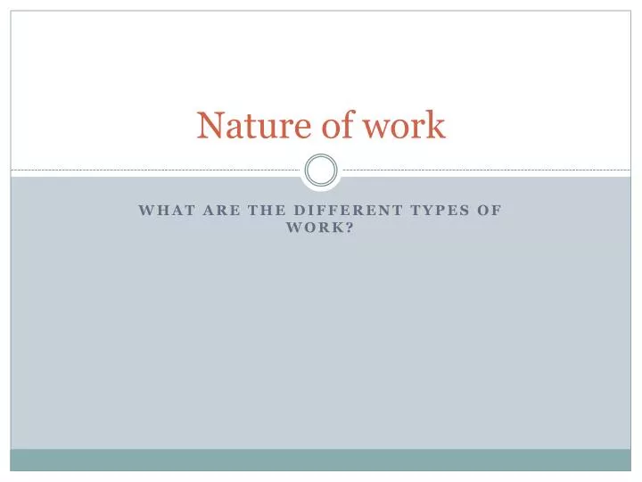 nature of work