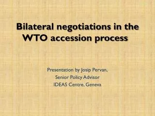 Bilateral negotiations in the WTO accession process