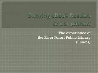 Bringing eBook Readers to our patrons