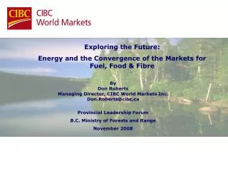 Exploring the Future: Energy and the Convergence of the Markets for Fuel, Food &amp; Fibre