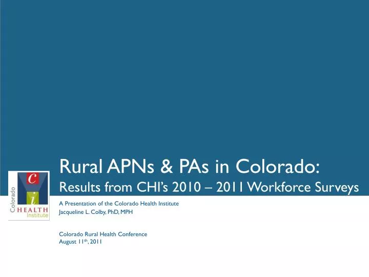 rural apns pas in colorado results from chi s 2010 2011 workforce surveys