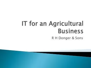 IT for an Agricultural Business