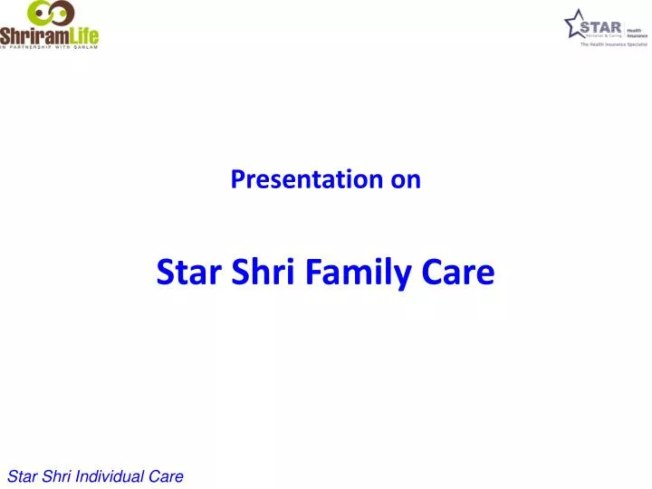 presentation on star shri family care