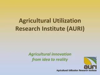 Agricultural Utilization Research Institute (AURI)