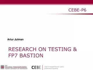 Research on Testing &amp; FP7 BASTION