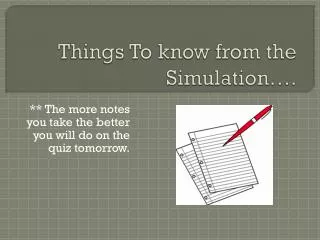 Things To know from the Simulation….