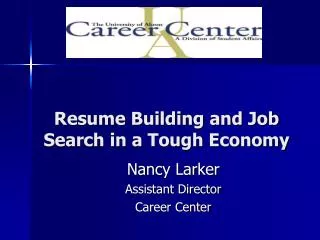 Resume Building and Job Search in a Tough Economy