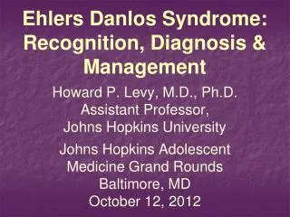 Ehlers Danlos Syndrome: Recognition, Diagnosis &amp; Management