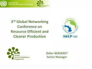 3 rd Global Networking Conference on Resource Efficient and Cleaner Production